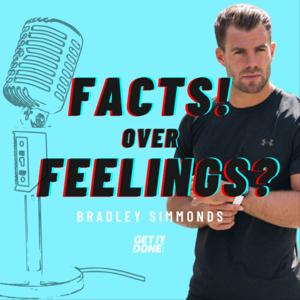Facts Over Feelings with Bradley Simmonds