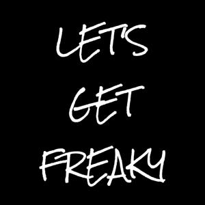 Let's Get Freaky