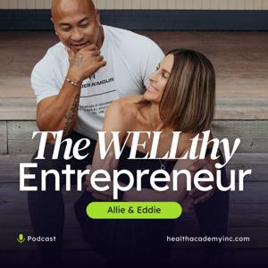 The WELLthy Entrepreneur