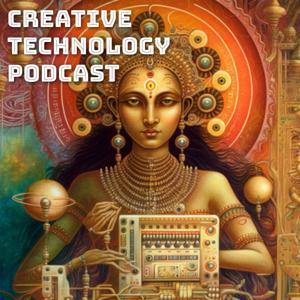 Creative Technology Podcast