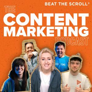 Beat the Scroll - The Content Marketing Podcast