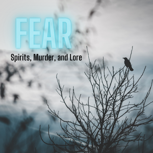 FEAR: Spirits, Murder and Lore