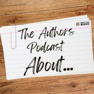 The Authors Podcast About...
