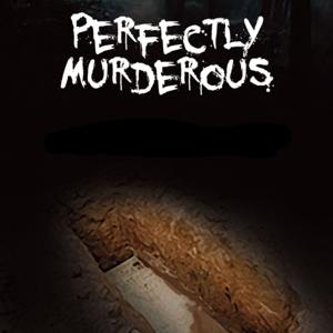 Perfectly Murderous
