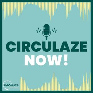 CIRCULAZE NOW!