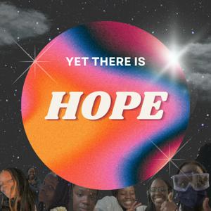 Yet There Is Hope.