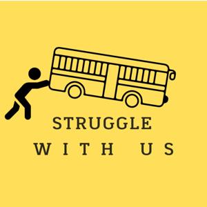 Struggle With Us