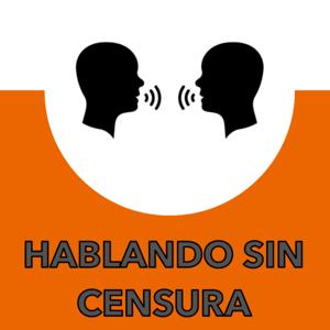 Hablando sin Censura