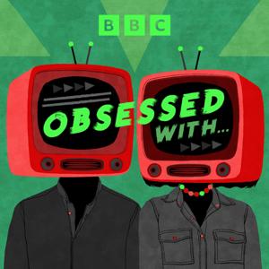 Obsessed With... by BBC Sounds