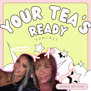 Your Tea's Ready