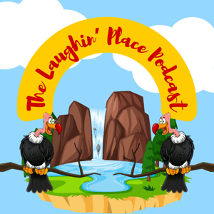 The Laughin' Place Podcast