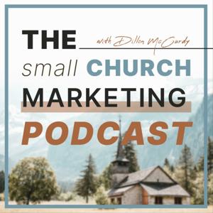 The Small Church Marketing Podcast