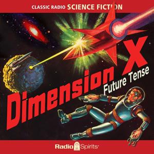 Dimension X by The 'X' Zone Broadcast Network