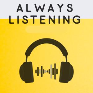 Always Listening: Talking about Podcasts