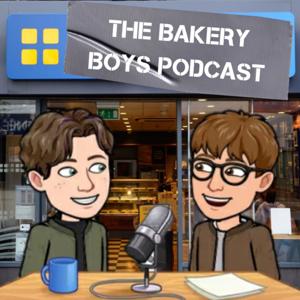 The Bakery Boys Podcast