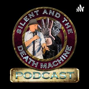 Silent And The Death Machine