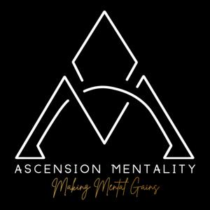 ASCENSION MENTALITY
