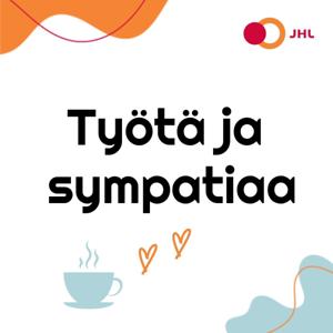 Työtä ja sympatiaa