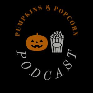 Pumpkins and Popcorn
