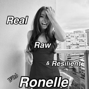 Real, Raw, & Resilient With Ronelle
