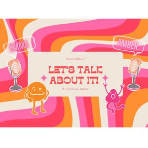 Let's Talk About It!
