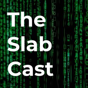 The Slab Cast