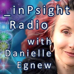 inPsight Radio with Danielle Egnew