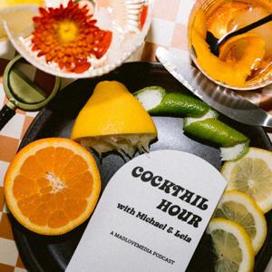 Cocktail Hour with Michael & Leia | A Madlovemedia Podcast