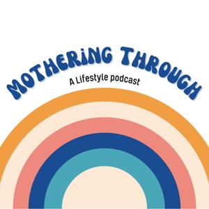 Mothering Through