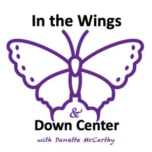 In the Wings and Down Center