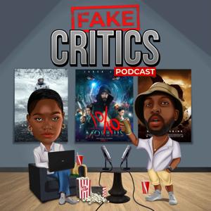 Fake Critics Podcast