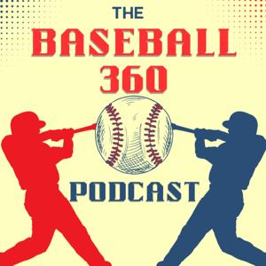 The Baseball 360 Podcast