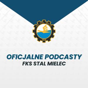 FKS Stal Mielec S.A. Podcasty