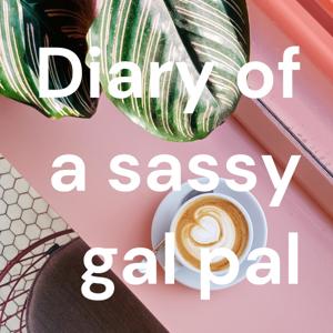 Diary of a sassy gal pal
