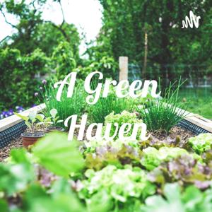 A Green Haven