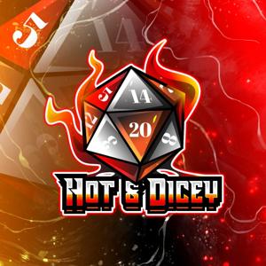 Hot & Dicey - D&D Podcast