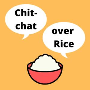 Chitchat over Rice