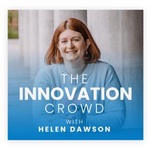 The Innovation Crowd with Helen Dawson
