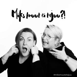 Miks muut ei tajuu?!-podcast