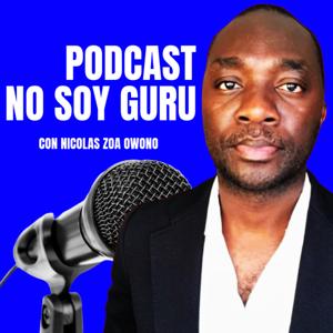 El Podcast NO SOY GURU