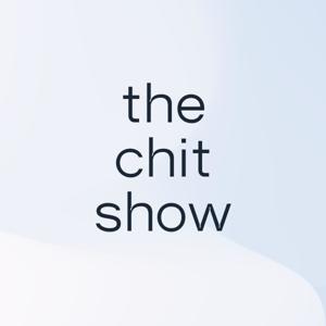 The Chit Show