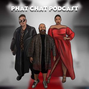 phat chat podcast
