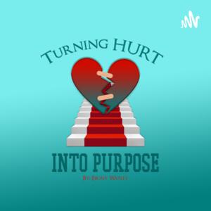 Turning Hurt Into Purpose