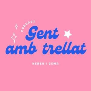 Gent amb trellat