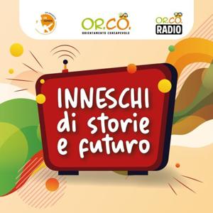 OrcoRadio - #Inneschi di storie e futuro