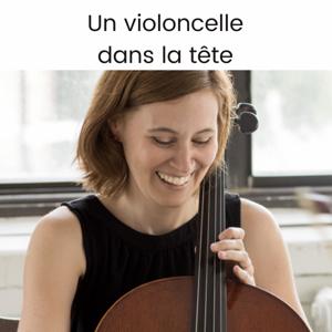 Un violoncelle dans la tête