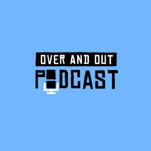 Over & Out