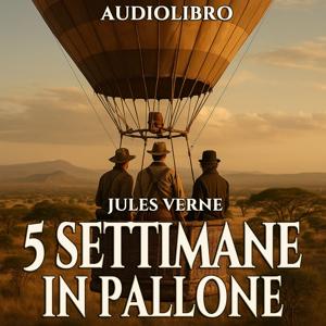 5 settimane in pallone – Jules Verne (Audiolibro)