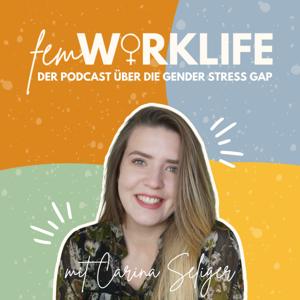 femWORKLIFE | Der Podcast über die Gender Stress Gap