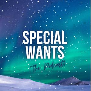 SPECIAL WANTS